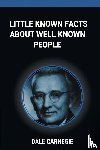 Carnegie, Dale - Little Known Facts About Well Known People