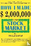 Darvas, Nicolas - How I Made $2,000,000 in the Stock Market