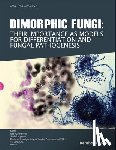 Herrera, José Ruiz - Dimorphic Fungi: Their importance as Models for Differentiation and Fungal Pathogenesis