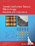 S. Wong, Terence K. - Semiconductor Strain Metrology: Principles and Applications
