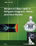 Memari, A. R. - Advanced Approach to Mitigate Magnetic Fields and Your Health