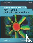 Ehrhardt, Matthias - Novel Trends in Lattice-Boltzmann Methods: Reactive Flow, Physicochemical Transport and Fluid-Structure Interaction