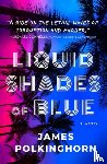 Polkinghorn, James - Liquid Shades of Blue