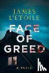 L'Etoile, James - Face of Greed: Volume 1