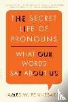 Pennebaker, James W. - The Secret Life of Pronouns