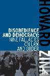 Zinn, Howard - Disobedience And Democracy