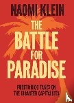 Klein, Naomi - The Battle For Paradise