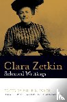 Zetkin, Clara - Clara Zetkin: Selected Writings
