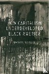 Marable, Manning - How Capitalism Underdeveloped Black America
