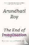Roy, Arundhati - The End of Imagination