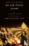 Roy, Arundhati - My Seditious Heart