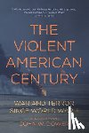 Dower, John W - The Violent American Century