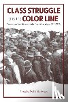 Heideman, Paul - Class Struggle And The Color Line