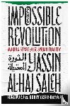 Saleh, Yassin al-Haj - Impossible Revolution
