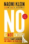 Klein, Naomi - Klein, N: No Is Not Enough