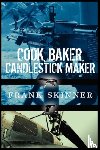 Skinner, Frank - Cook, Baker, Candlestick Maker
