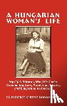 Croll, Erzsebet - A Hungarian Woman's Life