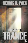 Wier, Dennis - The Way of Trance