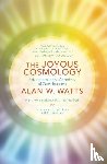 Watts, Alan - The Joyous Cosmology