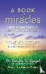 Bernie S., M.D. Siegel - A Book of Miracles