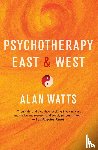 Watts, Alan - Psychotherapy East & West