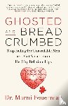 Feuerman, Dr. Marni - Ghosted and Breadcrumbed