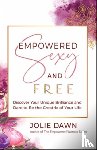 Dawn, Jolie - Empowered, Sexy, and Free