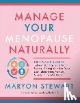 Stewart, Maryon, Wolloch, Emmanuela - Manage Your Menopause Naturally