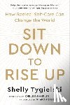 Tygielski, Shelly, Handler, Chelsea - Sit Down to Rise Up