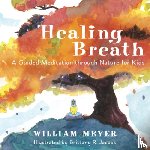 Meyer, William, Jacobs, Brittany R. - Healing Breath