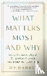 Manney, Jim - What Matters Most and Why