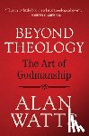 Watts, Alan - Beyond Theology
