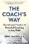 Maisel, Eric - The Coach's Way