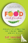 Raes, Sue Van - Food and Freedom