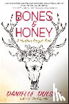 Dulsky, Danielle - Bones & Honey