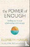Husserl, Elizabeth - The Power of Enough