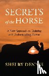 Dennis, Shelby - Secrets of the Horse