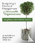 Greg G. Chen, Lynne A. Weikart, Edward M. Sermier - Budgeting and Financial Management for Nonprofit Organizations