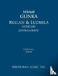 Glinka, Mikhail Ivanovich - Ruslan and Ludmila Overture
