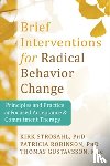 Strosahl, Kirk D. - Brief Interventions for Radical Behavior Change