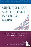 Boone, Matthew S - Mindfulness and Acceptance in Social Work