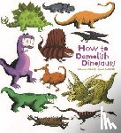 Leblanc, Catherine - How to Demolish Dinosaurs
