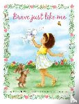 Ruff, Kimberly - Brave Just Like Me Keepsake Edition