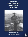 Rule, Bruce - Why the USS Thresher (SSN 593) Was Lost