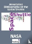 NASA - Annotated Bibliography of the Space Shuttle (Two Volumes)