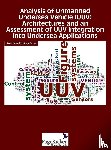 French, Daniel W - Analysis of Unmanned Undersea Vehicle (Uuv) Architectures and an Assessment of Uuv Integration Into Undersea Applications