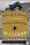 Scee, Trudy Irene - Rogues, Rascals, and Other Villainous Mainers