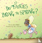 Walsh, Liza Gardner - Do Fairies Bring the Spring?