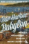 Landrigan, Dan, Landrigan, Leslie - Bar Harbor Babylon