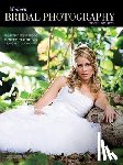 Florens, Brett - Modern Bridal Photography Techniques: Portraits from Brett Florens Teach You How